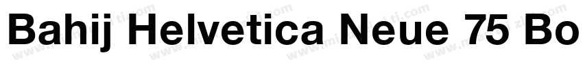 Bahij Helvetica Neue 75 Bold字体转换